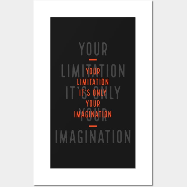 Imagination is your only limitation Wall Art by Uwaki